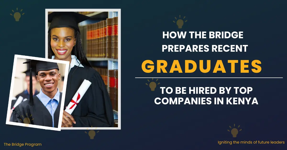 how The Bridge can prepare you to be hired by top companies in Kenya as a recent graduate